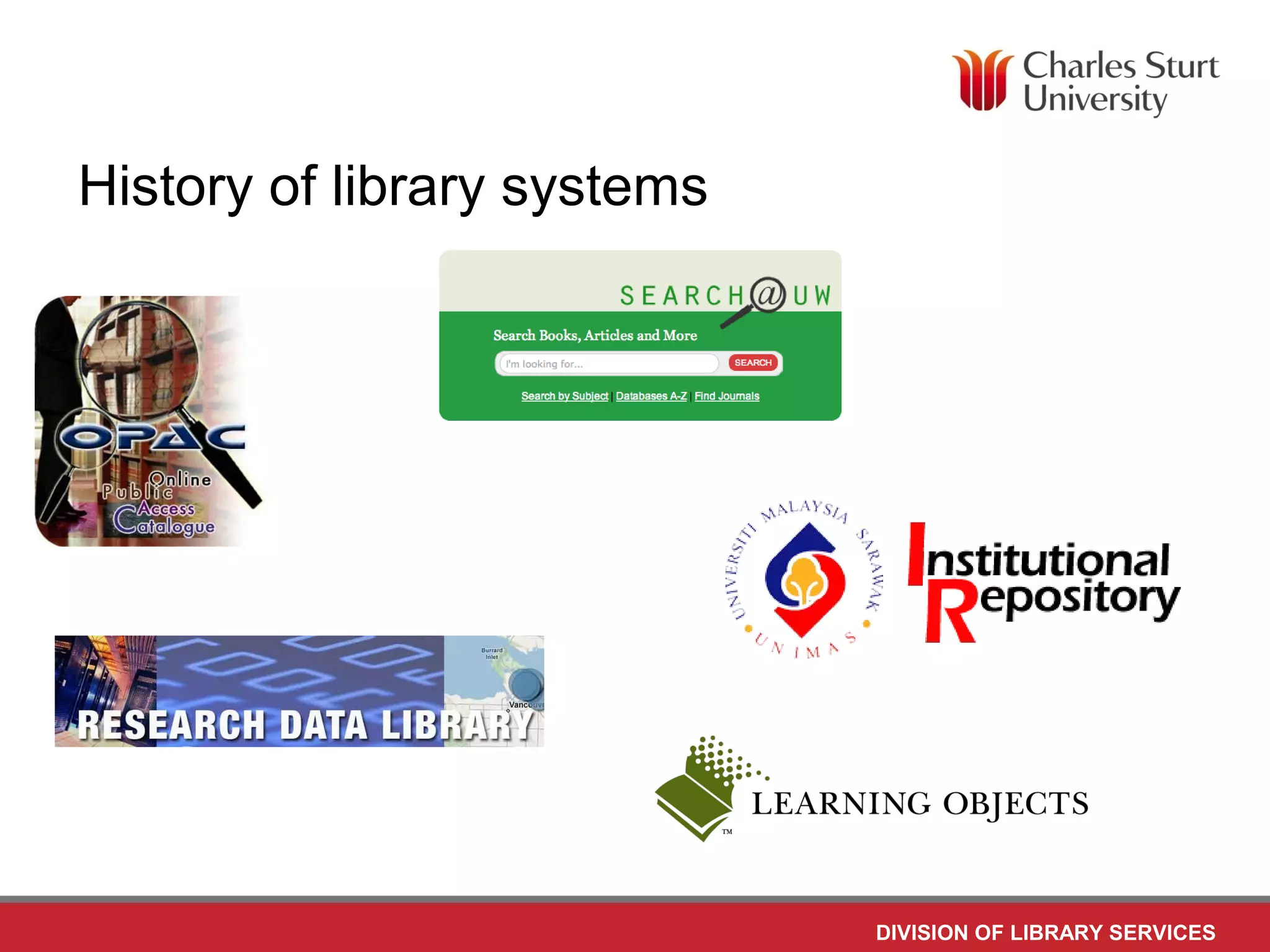 DIVISION OF LIBRARY SERVICES
History of library systems
 