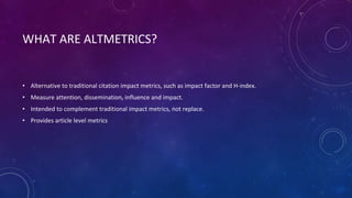 What are altmetrics? | PPTX