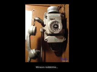 Mirasını reddٳ… 