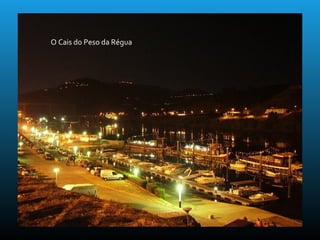 O Cais do Peso da Régua
 
