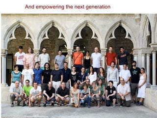 And empowering the next generation
 