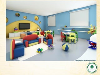 Perspectiva da Brinquedoteca

 