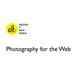 Photography for the Web
 