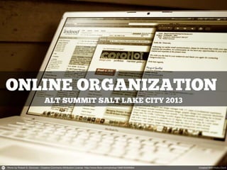 Alt Summit SLC 2013 Online Organization