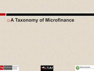    A Taxonomy of Microfinance
 
