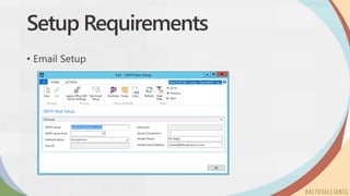 Setup Requirements
• Email Setup
 