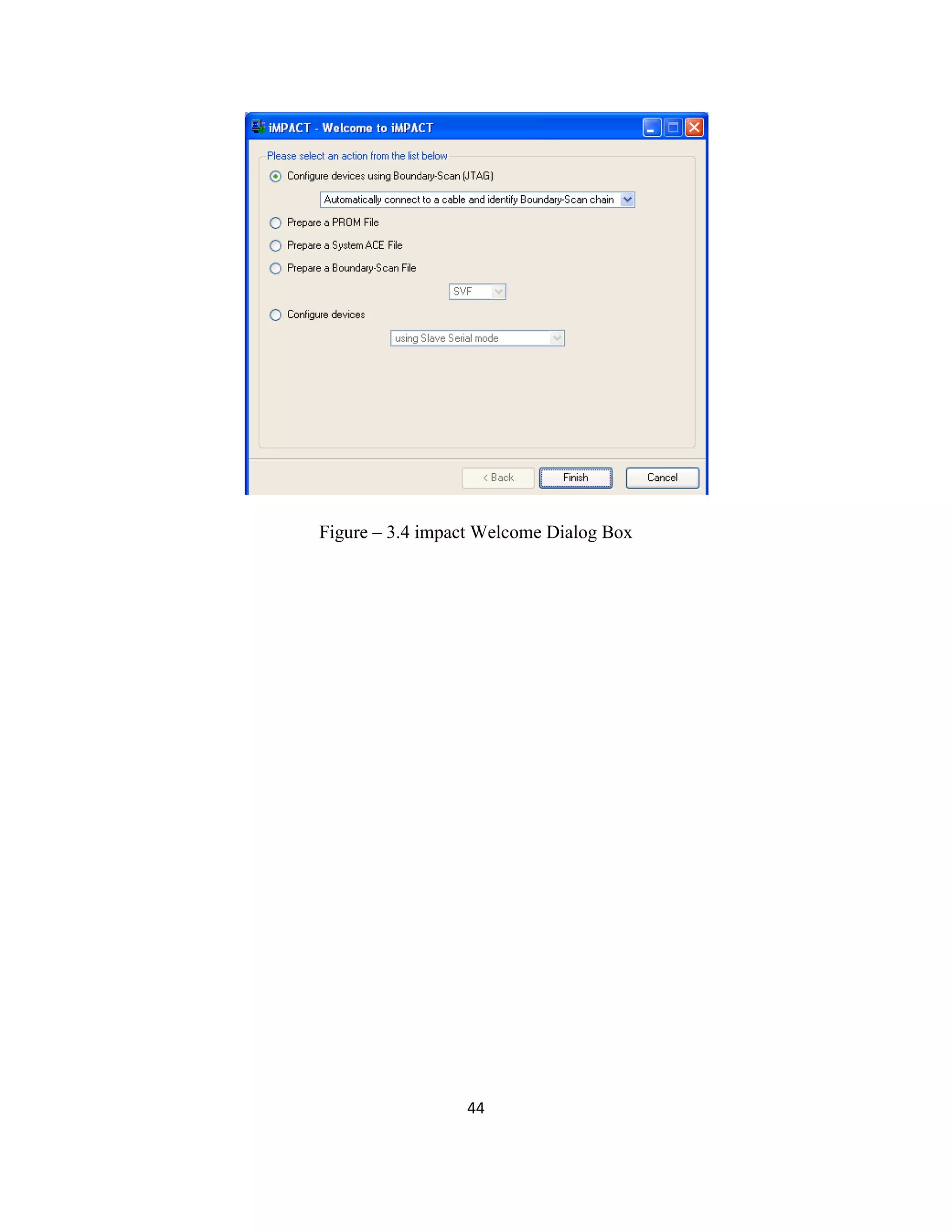 Figure – 3.4 impact Welcome Dialog Box

44

 