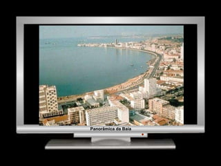 Panorâmica da Baía  