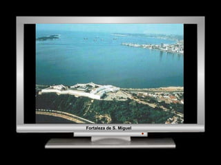 Fortaleza de S. Miguel 