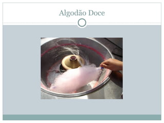 Algodão Doce 