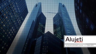 orcamento@alujeti.com.br / (17) 3364–2270
 