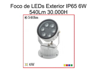 Foco de LEDs Exterior IP65 6W
540Lm 30.000H