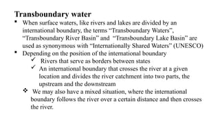 Transboundary river governance and why transboundary rivers matter | PPTX