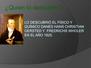 ¿Quien lo descubrió? 
 