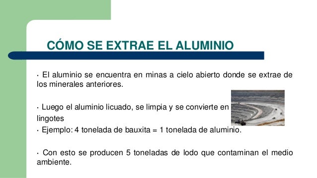 De Donde Se Extrae El Aluminio