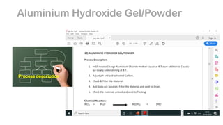 Aluminium Hydroxide Gel/Powder
Process description
 