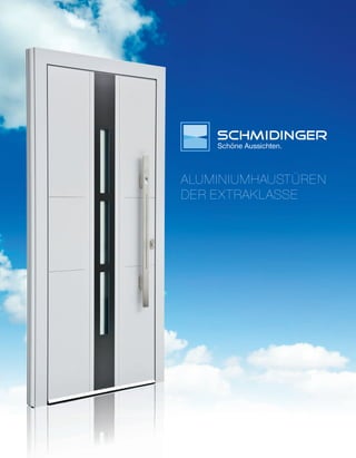 ALUMINIUMHAUSTÜREN
DER EXTRAKLASSE
 