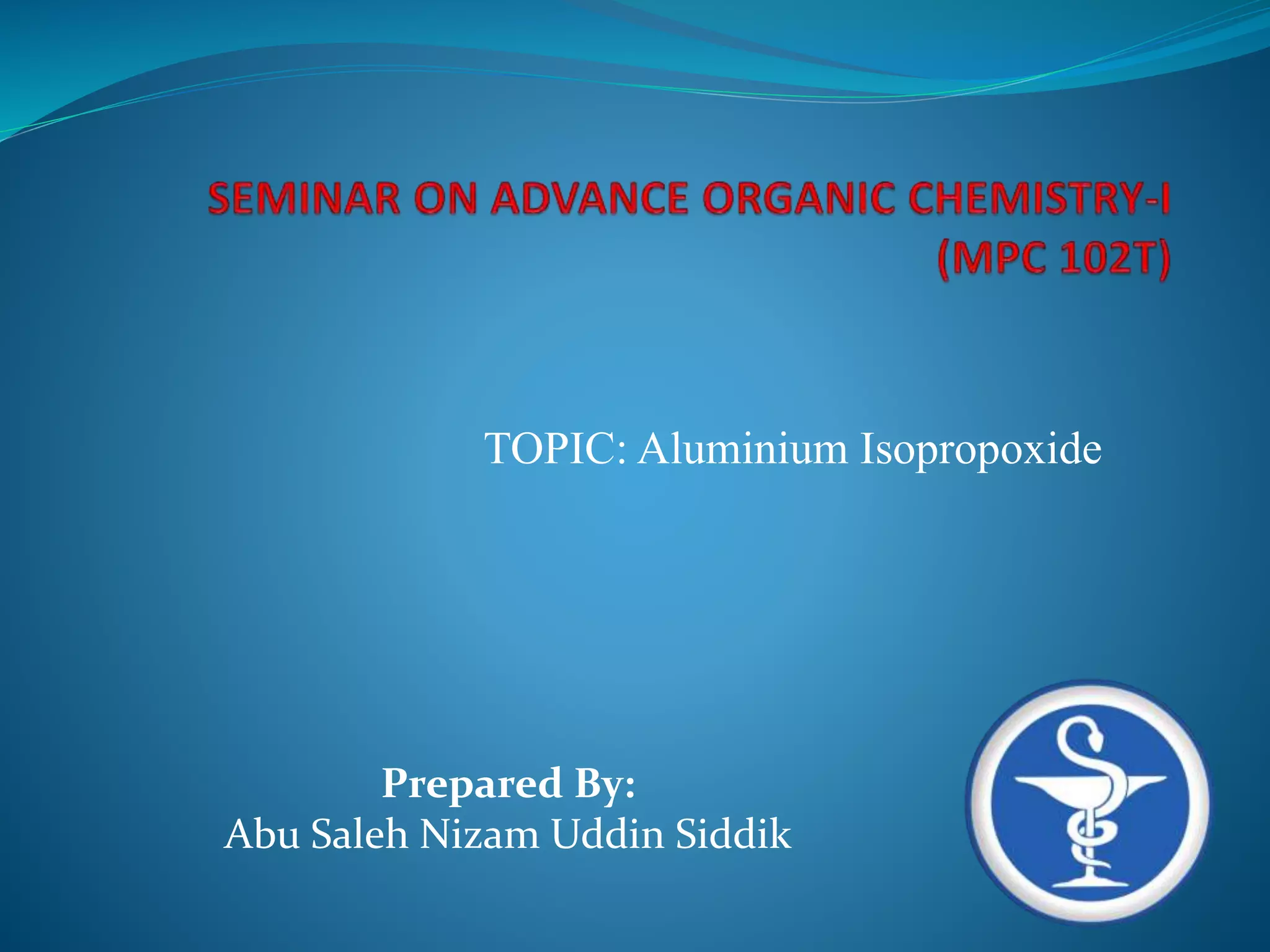 Aluminium isopropoxide PPT