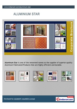 Aluminum Star is one of the renowned names as the supplier of superior quality
Aluminum Fabricated Products that are highly efficient and durable.
 