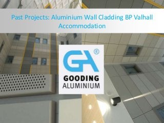 Past Projects: Aluminium Wall Cladding BP Valhall
Accommodation
 