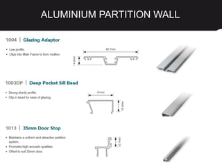 ALUMINIUM PARTITION WALL
 