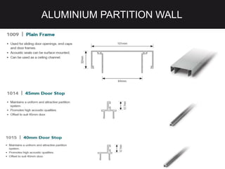 ALUMINIUM PARTITION WALL
 