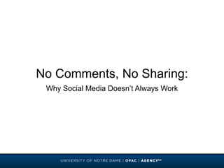 No Comments, No Sharing: Why Social Media Doesn’t Always Work 