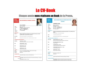 Chaque année nous réalisons un Book de la Promo.
Le CV-Book
 