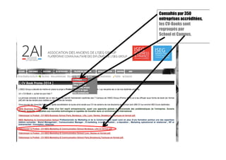 Consultés par 350
entreprises accréditées,
les CV-Books sont
regroupés par
School et Campus.
 