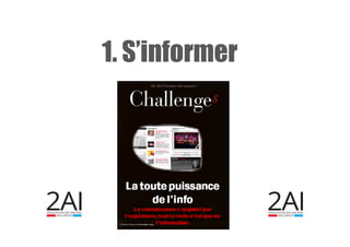 1. S’informer
 