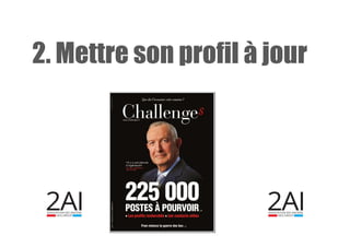 2. Mettre son profil à jour
 