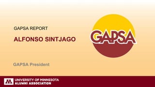 ALFONSO SINTJAGO
GAPSA REPORT
GAPSA President
 