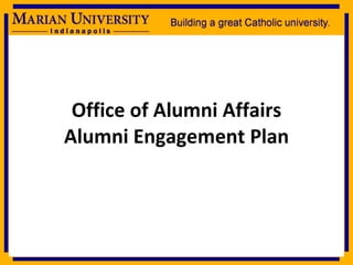 Office of Alumni Affairs Alumni Engagement Plan 