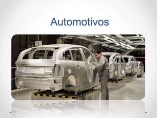 Automotivos
 