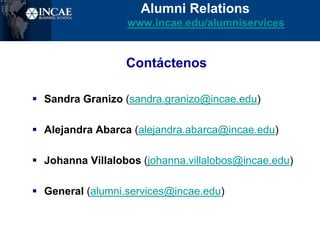Auspicio y apoyo de Alumni RelationsConferencias y eventos localesOrganiza Alumni Relations y/o AGI
