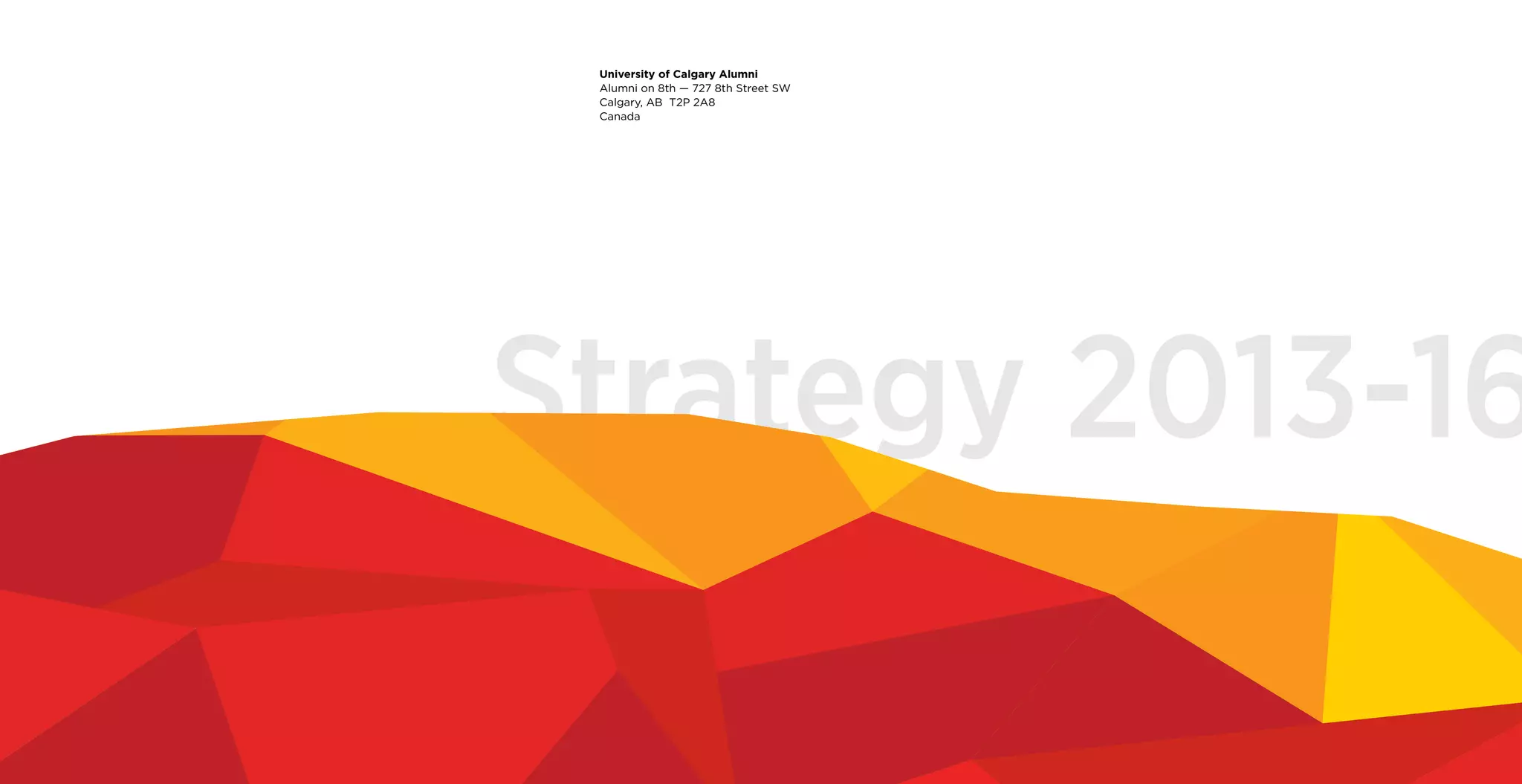 University of Calgary Alumni
Alumni on 8th — 727 8th Street SW
Calgary, AB T2P 2A8
Canada
 