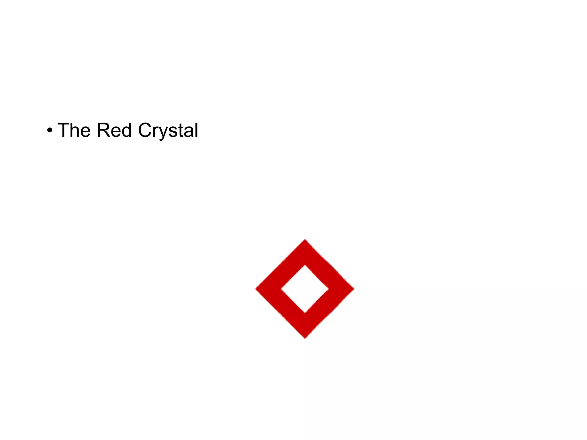 • The Red Crystal
 