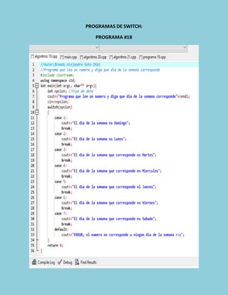 PROGRAMAS DE SWITCH:
PROGRAMA #18
 