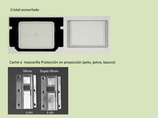 Cristal esmerilado

Caché o mascarilla Protección en proyección (pelo, polvo, basura)

 
