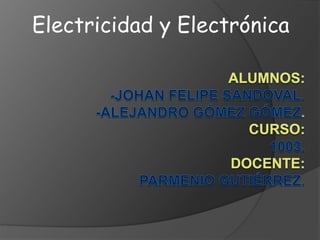 Electricidad y Electrónica
 