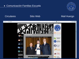 ♦ Comunicación Familias Escuela



Circulares           Sitio Web    Mail Huergo
 