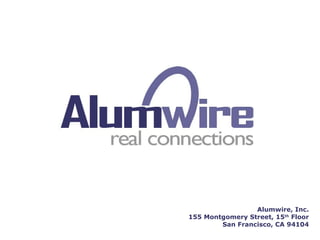 Aaron Sahagun Co-Founder and CEO   Alumwire, Inc. 155 Montgomery Street, 15 th  Floor San Francisco, CA 94104 