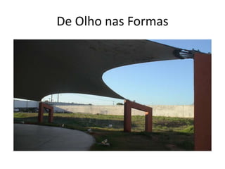 De Olho nas Formas 