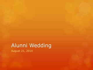 Alunni Wedding August 21, 2010 