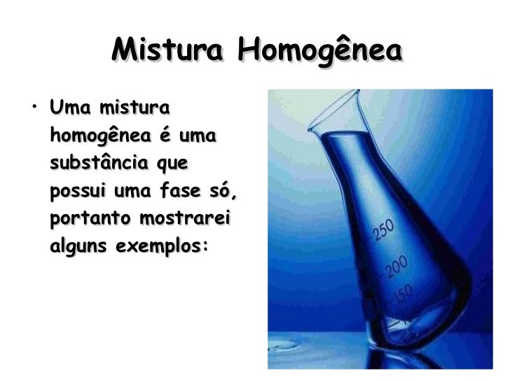Exemplos De Mistura Homogenea Misturas Homogêneas E Heterogêneas