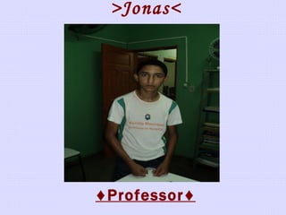 >Jonas< ♦ Professor♦ 