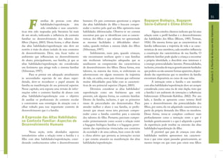 31


      F           amílias de pessoas com altas
                  habilidades/superdotação     têm
                                                      humano. Os pais costumam questionar a origem
                                                      das altas habilidades do ﬁlho e buscam compre-
                                                                                                            Bagagem Biológica, Bagagem
                                                                                                            Sócio-Cultural e Clima Afetivo




                                                                                                                                                                     Capítulo 2: A Família do Aluno com Altas Habilidades
                  sido estudadas e suas caracterís-   ender o motivo pelo qual seu ﬁlho apresenta essas
ticas têm sido mapeadas pela literatura há mais       habilidades diferenciadas. Observa-se ser comum               Alguns estudos clássicos indicam que há uma
de um século, indicando a inﬂuência do contexto       encontrar pais que se identiﬁcam com as caracte-      relação entre o perﬁl familiar e o desenvolvimento
familiar no desenvolvimento dos talentos dos          rísticas dos ﬁlhos e que relatam ter apresentado      das habilidades dos ﬁlhos (Bloom, 1985; Terman,
ﬁlhos (Aspesi, 2003). Desta forma, o olhar diante     as mesmas facilidades e diﬁculdades obser-            1926). Da mesma forma que as características da
das altas habilidades/superdotação não deve ser       vadas, quando tinham a mesma idade dos ﬁlhos          família inﬂuenciam a trajetória de vida e as carac-
restrito à visão do aluno isolado de seus contextos   (Silverman, 1997).                                    terísticas de seus membros, cada membro inﬂuencia
de desenvolvimento. Deve, sim, focar todos os                Infelizmente, esses pais, quando crianças,     a construção das características de sua família. O
ambientes que inﬂuenciam no desenvolvimento           não encontraram nenhum apoio e suas famílias          ambiente familiar pode ajudar a criança a encontrar
do aluno, principalmente, sua família, já que as      não receberam informações adequadas que as            a própria identidade, a descobrir seus interesses e
altas habilidades/superdotação são consideradas       auxiliassem na compreensão das características        a emergir potencialidades latentes. Potencialidades,
um fenômeno que atinge todo o sistema familiar        de desenvolvimento dos ﬁlhos. Dessa forma, seus       inclusive, oriundas de traços geneticamente herdados
(Silverman, 1997).                                    talentos, na maioria das vezes, se embotaram ou       que podem ou não assumir formas aparentes, depen-
       Para se prestar um adequado atendimento        adormeceram em algum momento da trajetória            dendo das experiências que os membros da família
às necessidades especiais de um aluno super-          de vida, ou então, esses pais tiveram que enfrentar   encontram disponíveis no curso de suas vidas.
dotado, deve-se reconhecer o papel atuante da         muitas diﬁculdades para lidar com as caracterís-              A interação entre a família e um membro
família na manifestação do seu potencial superior.    ticas de seu potencial superior (Aspesi, 2003).       com altas habilidades/superdotação deve ser sempre
Nesse capítulo, será exposta uma revisão de infor-           Devemos considerar as altas habilidades/       considerada como uma via de mão dupla, visto que
mações sobre o contexto familiar de alunos com        superdotação como um fenômeno que está                a família é um ambiente de interações e inﬂuências
altas habilidades/superdotação com o objetivo         presente, sob alguma forma, no contexto familiar.     bidirecionais (Olszewski-Kubilius, 2002). Por um
de auxiliar os proﬁssionais do contexto escolar       Dentro da família, inclusive, é que os primeiros      lado, a família se apresenta como terreno fértil
a construírem suas estratégias de atuação com o       sinais de precocidades são demonstrados. Para         para o desenvolvimento das potencialidades dos
olhar voltado para esse importante contexto de        atender melhor o aluno e sua família, os proﬁs-       ﬁlhos, por outro, ela vai adquirindo características a
desenvolvimento que é a família.                      sionais que atuam nessa área precisam compre-         partir da própria demanda dos ﬁlhos ou membros.
                                                      ender como a família contribui para a emersão         Dessa forma, torna-se complexo conhecer mais
A Expressão das Altas Habilidades                     dos talentos do ﬁlho. Portanto, precisam compre-      profundamente como a interação entre o que é
no Contexto Familiar: Aspectos do                     ender primeiramente como ocorre a relação entre       herdado geneticamente e o que é adquirido a partir
Desenvolvimento Humano                                a bagagem biológica familiar e a bagagem prove-       da experiência pode resultar na emersão das altas
                                                      niente das experiências vivenciadas nos contextos     habilidades/superdotação do ﬁlho.
      Nessa seção, serão abordados aspectos           da sociedade e de uma cultura, bem como de todo               É provável que pais de crianças com altas
introdutórios sobre a relação entre a família e o     o clima afetivo que permeia as interações sociais     habilidades também apresentem tais caracterís-
ﬁlho com altas habilidades/superdotação, consi-       e que estarão atuantes na manifestação das altas      ticas e que estas sejam passadas geneticamente, ao
derando conhecimentos sobre o desenvolvimento         habilidades/superdotação.                             mesmo tempo em que esses pais criem seus ﬁlhos
 