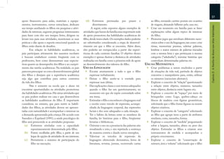 37
apoio ﬁnanceiro para aulas, materiais e equipa-             (d)   Estiverem permeadas por prazer e                      ao ﬁlho, enviando cartões postais em ocasiões
mentos, instrumentos, cursos extraclasse, dedicam                 divertimento.                                         de viagem, deixando bilhetes pela casa etc;




                                                                                                                                                                            Capítulo 2: A Família do Aluno com Altas Habilidades
seu tempo auxiliando os ﬁlhos em pesquisas e ativi-              A seguir, estão expostos alguns exemplos de            Criar um momento em família para se fazer
dades de interesse, sugerem programas interessantes       atividades que fazem da família uma importante rede           explanações sobre algum tópico de interesse
para fazer com eles nos tempos livres, dirigem ou         de apoio promotora das habilidades acadêmicas do              do ﬁlho;
levam-nos para suas atividades, monitoram as suas         ﬁlho, desde tenra idade. Os exemplos dados poderão            Promover jogos que envolvam diferentes racio-
práticas e dão apoio e suporte emocional quando os        ser substituídos considerando a etapa de desenvol-            cínios sobre o uso da linguagem, tais como: criar
ﬁlhos estão diante de desaﬁos.                            vimento em que o ﬁlho se encontra. Além disso,                rimas, memorizar poemas, soletrar palavras,
       Em relação às habilidades acadêmicas, os           eles poderão ser enriquecidos a partir das experi-            lembrar o maior número de palavras iniciadas
pais participam ativamente dos assuntos escolares         ências de cada contexto familiar. O objetivo desses           com a mesma letra e que pertençam à mesma
e buscam estabelecer contato freqüente com os             exemplos é apenas ilustrar a dinâmica de atividades           categoria (“adedonha”), inventar histórias que
professores, bem como demonstram suas expecta-            realizadas em família como a primeira rede de apoio           contenham determinadas palavras etc.
tivas quanto ao desempenho dos ﬁlhos e ao cumpri-         ao desenvolvimento dos talentos do ﬁlho.                   USO DA MATEMÁTICA
mento das tarefas acadêmicas. Na realidade, os pais       USO DA LINGUAGEM                                              Criar problemas a serem resolvidos a partir
parecem preocupar-se com o desenvolvimento global                 Escutar atentamente a tudo o que o ﬁlho               de situações da vida real, partindo de objetos
dos ﬁlhos e desejam que a experiência acadêmica                   expressar verbalmente;                                concretos e manipuláveis para, então, utilizar
seja algo que contribua para outros contextos                     Deixar o ﬁlho sentir-se à vontade para                os números (raciocínio abstrato);
da vida dos ﬁlhos.                                                expressar suas idéias;                                Explorar o conceito de “relação” questionando
       Não é somente na escola que o aluno irá                    Dar explicações claras e com termos adequados         a relação entre objetos, números, tamanho
encontrar oportunidades ou atividades promotoras                  quando o ﬁlho faz um questionamento, no               entre objetos, distância entre lugares etc;
das habilidades acadêmicas. Há várias atividades que              momento em que ele expõe curiosidade sobre            Explorar o conceito de “espaço” por meio de
os pais podem realizar em casa e que desenvolvem                  um tema;                                              brinquedos como Lego, quebra-cabeça ou
as habilidades acadêmicas do ﬁlho. É importante                   Estimular o ﬁlho a reconhecer a linguagem oral        blocos de madeira com ﬁguras geométricas,
considerar, no entanto, que para nutrir as habili-                e escrita como veículo de expressão, acompa-          solicitando que o ﬁlho forme ﬁguras ou monte
dades dos ﬁlhos, as atividades devem ser apresen-                 nhada da linguagem corporal, das expressões           objetos criativos;
tadas com naturalidade e acompanhar o interesse ou                faciais e dos sons adequados a cada situação.         Explorar o conceito de “categoria” solicitando
a demanda apresentada pela criança. De acordo com                 Ter o hábito da leitura entre os membros da           ao ﬁlho que agrupe itens a partir de atributos
Saunders e Espeland (1991), a saúde psicológica do                família, ler histórias para o ﬁlho, freqüentar        similares, cores, tamanho, forma;
ﬁlho será promovida se as atividades propostas:                   livrarias e bibliotecas;                              Explorar o conceito de “medida” perguntando
   (a) Estiverem niveladas com a capacidade                       Orientar o uso ou a pronúncia das palavras não        sobre a largura, tamanho, altura ou peso dos
        espontaneamente demonstrada pelo ﬁlho;                    ressaltando o erro, e sim repetindo a sentença        objetos. Estimular os ﬁlhos a criarem seus
   (b) Forem escolhidas pelo ﬁlho, a partir de um                 de maneira correta e dando novos exemplos;            instrumentos de medida e acompanhar o
        leque de opções de atividades de seu interesse;           Valorizar os veículos de expressão da                 próprio crescimento;
   (c) Permitirem o máximo de participação do                     linguagem oferecendo dicionários, livros de           Explorar o conceito de “conservação de
        ﬁlho na execução;                                         literatura, revistas, jornais, escrevendo cartas      número, área e volume” solicitando que o ﬁlho
 