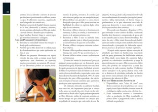 38
        ponha a mesa e adivinhe o número de pessoas               mentas de jardim, utensílios de cozinha que         desperta. A criança, desde cedo, estará desenvolvendo
        que irão jantar posicionando os talheres, pratos          não ofereçam perigo em sua manipulação etc;         um reconhecimento de sensações, percepções, pensa-
        e copos de diferentes maneiras, organizando               Disponibilizar um gravador ou uma câmera            mentos e idéias representadas em formas visuais ou
        seus brinquedos no armário etc;                           fotográﬁca para que o ﬁlho possa exercitar sua      performáticas, se os pais oferecerem uma rede de
        Explorar o conceito de “padrão” durante passeios          habilidade de coletar ou registrar dados sobre      apoio que desenvolva o senso estético e a sensibi-
        ao ar livre, observando a natureza, sementes,             algo de seu interesse;                              lidade para analisar obras artísticas.
        árvores, animais, solicitando ao ﬁlho que analise         Incentivar o ﬁlho a observar os fenômenos da               De acordo com Saunders e Espeland (1991),
        e associe formas e desenhos que se repetem;               natureza, o clima, as estrelas, o movimento de      para estimular o senso estético do ﬁlho, o ambiente
        Jogar baralho, dominó, bingo e outros jogos               insetos e de animais próximos etc;                  familiar deve favorecer a compreensão de que a arte
        que envolvam números e contagem.                          Incentivar o ﬁlho a usar os sentidos (tato,         é um caminho para se criar e desenvolver idéias. Por
     USO DO PENSAMENTO CIENTÍFICO                                 audição, paladar, visão e olfato) para perceber     meio da arte, o ﬁlho estará desenvolvendo habili-
        Estimular a curiosidade natural da criança e o            as características do que está a seu redor;         dades de análise e relação entre símbolos, bem como
        desejo pelo conhecimento;                                 Ensinar o ﬁlho a comparar, contrastar e classi-     desenvolvendo a percepção de elaboradas experi-
        Permitir que o ﬁlho desmonte ou utilize peças             ﬁcar objetos;                                       ências pessoais e de processos mentais superiores.
        de eletrodomésticos que estão quebrados ou                Ensinar o ﬁlho a predizer situações ou circuns-            A seguir, estão expostos alguns exemplos de
        fora de uso;                                              tâncias, tais como: “O que aconteceria se...”;      atividades que fazem da família uma importante
        Montar um pequeno laboratório em algum                    Ensinar o ﬁlho e relatar a causa e o efeito entre   rede de apoio promotora das habilidades artísticas
        cômodo da casa, onde a criança possa fazer                os fenômenos.                                       do ﬁlho, desde tenra idade. Os exemplos dados
        experiências com elementos ou materiais                    O senso de estética é fundamental para que         poderão ser substituídos considerando a etapa de
        simples encontrados na natureza. Os utensí-         qualquer pessoa produza arte ou demonstre gosto           desenvolvimento em que o ﬁlho se encontra. Além
        lios do laboratório podem ser sucatas, ferra-       pelas artes em geral. A família atuará como uma rede      disso, eles poderão ser enriquecidos a partir das
                                                            de apoio promotora de alguma habilidade artística         experiências de cada contexto familiar. O objetivo
                                                            do ﬁlho se os primeiros sinais de talento ou de senso     desses exemplos é o de, apenas, ilustrar como pode
                                                            estético forem identiﬁcados e apreciados como uma         ser a dinâmica de atividades realizadas em família
                                                            forma de arte (Saunders & Espeland, 1991). A partir       que servem como primeira rede de apoio ao desen-
                                                            do exemplo dos pais, o ﬁlho aprenderá a dar valor a       volvimento dos talentos do ﬁlho.
                                                            suas produções e buscará caminhos para aprender e         USO DAS HABILIDADES ARTÍSTICAS
                                                            aperfeiçoar suas expressões artísticas.                        Disponibilizar uma “caixa de artes” com
                                                                   Os estímulos oferecidos no ambiente familiar,           diversos materiais de artes plásticas, tais como:
                                                            mais uma vez, são importantes para que a criança               papéis, tintas, lápis coloridos, tesoura, massa de
                                                            tenha acesso ao mundo das artes visuais ou das artes           modelagem, argila, sucata, areia colorida etc;
                                                            performáticas desde cedo. Os pais poderão apresentar           Fazer comentários sinceros e construtivos
                                                            ao ﬁlho diferentes estilos de expressão artística, ao          sobre as produções do ﬁlho, ressaltando os
                                                            mesmo tempo em que orientarão sua atenção para                 pontos fortes e perguntando sobre a técnica
                                                            a qualidade de sensações que cada estilo de arte lhe           utilizada na produção;
 