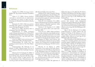 46
     Referências

             Amabile, T. A. (1989). Growing up creative.        220). Thousand Oaks, CA: Corwin Press.                       Dabrowski’s theory to the gifted. Em M. Neihart,
     Buﬀalo, NY: The Creative Education Foundation                      Feldman, D. H. (1994). Creativity: Dreams,           S. M. Reis, N. M. Robinson & S. M. Moon. (Orgs.),
     Press.                                                     insights, and transformations. Em D. Feldman, M.             The social and emotional development of gifted children.
             Aspesi, C. C. (2003). Processos familiares         Csikszentmihalyi & H. Gardner (Orgs.), Changing              What do we know? (pp. 51-60). Washington, DC:
     relacionados ao desenvolvimento de comportamentos          the world: A framework for the study of creativity (pp.      Prufrock Press.
     de superdotação em crianças de idade pré-escolar.          85-102). Westport, CT: Praeger.                                     Olszewski-Kubilius, P. (2002). Parenting
     Dissertação de Mestrado, Universidade de Brasília,                 Fleith, D. S. & Guimarães, T. G. (2006).             practices that promote talent development,
     Brasília.                                                  Psycho-educational service for parents of gifted and         creativity, and optimal adjustment. Em M. Neihart,
             Baumrind, D. (1967). Child care practices          talented students: A Brazilian experience. Gifted            S. M. Reis, N. M. Robinson & S. M. Moon. (Orgs.),
     anteceding three patterns of preschool behavior.           Education International, 21, 63-68.                          The social and emotional development of gifted children.
     Genetic Psychology Monographs, 75, 43-88.                          Freeman, J. & Guenther, Z. C. (2000).                What do we know? (pp. 205-212). Washington, DC:
             Bloom, B. S. (1985). Developing talent in          Educando os mais capazes. Idéias e ações comprovadas.        Prufrock Press.
     young people. New York: Ballantine.                        São Paulo: EPU.                                                     Reis, S. M. & McCoach, D. B. (2002).
             Bronfenbrenner, U. (1994). Ecological                      Guzzo, R. S. L. (2001). Saúde psicológica,           Underachievement in gifted students. Em M.
     models of human development. Em T. Huten & T.              sucesso escolar e eﬁcácia da escola: desaﬁos do novo         Neihart, S. M. Reis, N. M. Robinson & S. M.
     N. Postelethwaite (Orgs.), International encyclopedia      milênio para a psicologia escolar. Em Z. A. P. Del           Moon. (Orgs.), The social and emotional development
     of education (2a. ed., Vol. 3, pp. 1643-1647). New         Prette (Org.), Psicologia Escolar e Educacional. Saúde       of gifted children. What do we know? (pp. 81-91).
     York: Elsevier Science.                                    e Qualidade de Vida (pp. 25-42). Campinas: Alínea.           Washington, DC: Prufrock Press.
             Cross, T. L. (2001). On the social and emotional           Kreppner, K. (2003). Social relations and                   Reis, S. M. & Moon, S. M. (2002). Models and
     lives of gifted children. Waco, TX: Prufrock Press.        aﬀective development in the ﬁrst two years in family         strategies for counseling, guidance, and social and
             Csikszentmihalyi, M. (1990). Flow: The             contexts. Em J. Valsiner & K. Connolly, Handbook             emotional support of gifted and talented students.
     psychology of optimal experience. New York: Harper         of developmental psychology (pp. 194-214). London:           Em M. Neihart, S. M. Reis, N. M. Robinson & S.
     & Row.                                                     Sage.                                                        M. Moon. (Orgs.), The social and emotional develo-
             Csikszentmihalyi, M., Rathunde, K. &                       Maccoby, E. & Martin, J. (1983).                     pment of gifted children. What do we know? (pp. 251-
     Whalen, S. (1993). Talented teenagers: The roots of        Socialization in the context of the family: Parent-          266). Washington, DC: Prufrock Press.
     success and failure. New York: Cambridge University        child interaction. Em P. H. Mussen (Org. Série) &                   Reppold, C. T., Pacheco, J., Bardagi, M. &
     Press.                                                     E. M. Hethrington (Org. Vol.), Handbook of child             Hutz, C. S. (2002). Prevenção de problemas de
             Dettman, D. F. & Colangelo, N. (2004). A           psychology: Vol. 4. Socialization, personality, and social   comportamento e desenvolvimento de competências
     functional model for counseling of gifted students.        development (4ª ed., pp. 1-101). New York: Wiley.            psicossociais em crianças e adolescentes: uma análise
     Em S. M. Reis (Org. Série) & S. M. Moon (Org.                      Ochse, R. (1993). Before the gates of excel-         das práticas educativas e dos estilos parentais. Em C.
     Vol.), Essential readings in gifted education: Vol.        lence: The determinants of creative genius. New York:        S. Hultz (Org.), Situações de risco e vulnerabilidade na
     8. Social/Emocional Issues, Underachievement, and          Cambridge University Press.                                  infância e na adolescência: Aspectos teóricos e estratégias de
     Couseling of Gifted and Talented Students (pp. 213-                O’Connor, K. J. (2002). The application of           intervenção (pp. 7-51). São Paulo: Casa do Psicólogo.
 